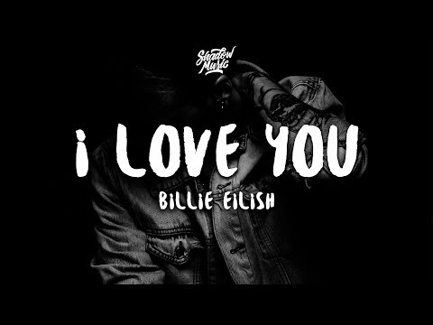 بيلي إيليش - أحبك (كلمات)