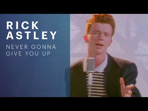 Rick Astley - Never Gonna Give You Up (Официальное музыкальное видео)
