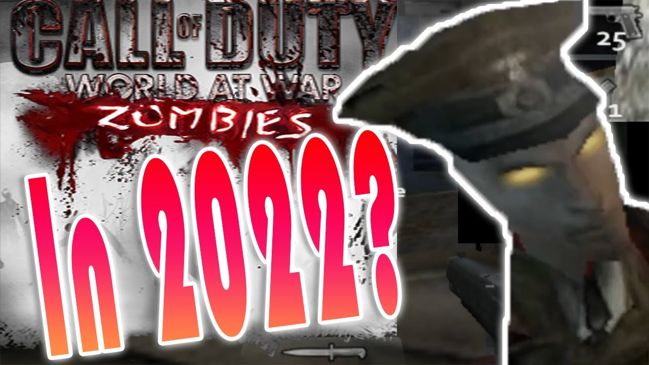 Call of Duty world at war Zombies MOBILE in 2022?
