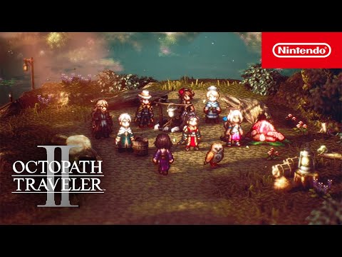 OCTOPATH TRAVELER II - مقطورة الإطلاق - Nintendo Switch