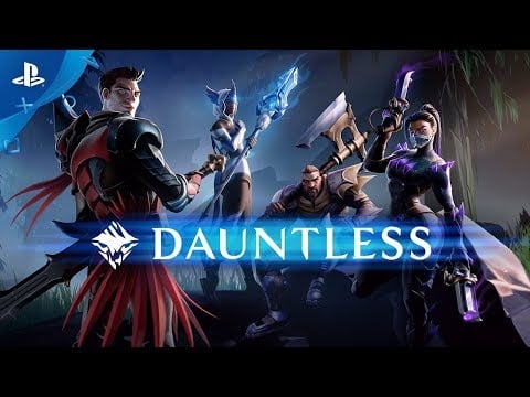 Dauntless — трейлер к запуску консолей | PS4
