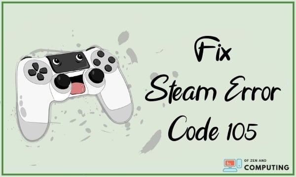 Steam Error Code 105 100 Working Fix October 2020 - error code 105 roblox how to fix