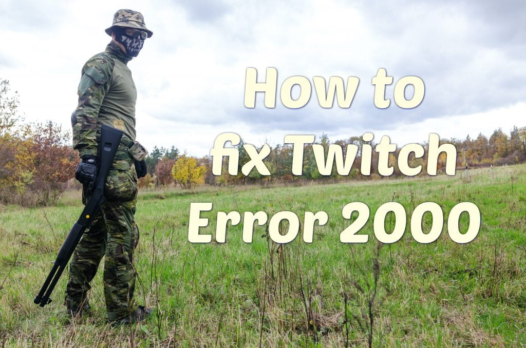 How To Fix Twitch Error 00 Network Error November 100 Working