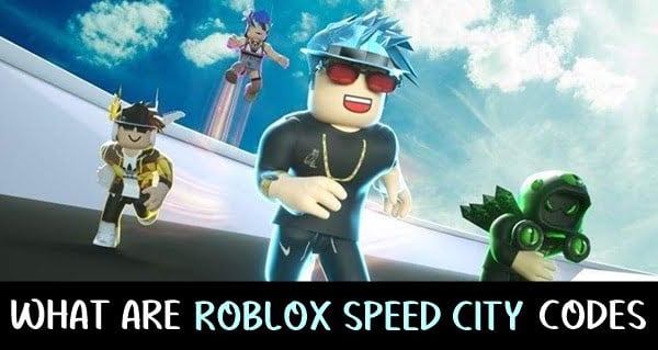 speed city codes roblox 2020