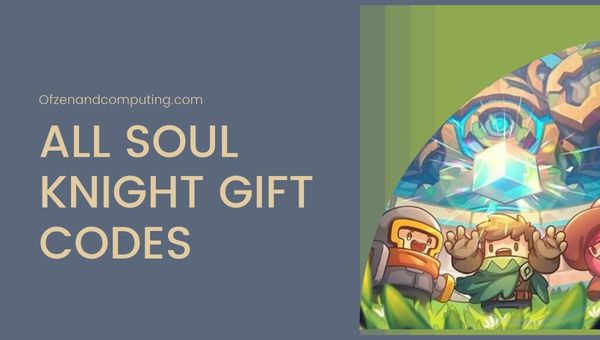 قائمة جميع رموز هدايا Soul Knight (2022)