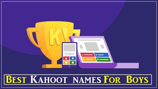 4500+ Funny Kahoot Names (2022): Best, Good, Inappropriate