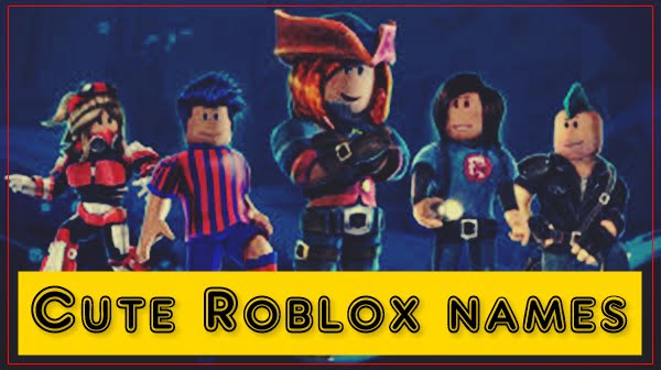 2500+ Good Roblox Usernames 2020 (Not Taken) Cool Names, Cute, Girls, Boys