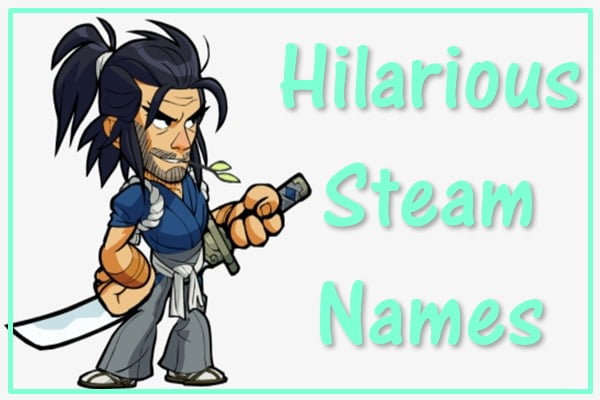 2100+ Funny Steam Names (February 2021) Cool, Best, Good, Punk, Clever