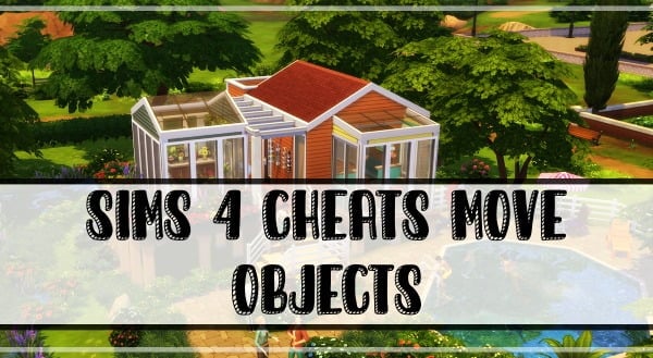 move objects cheat sims 4 dont work