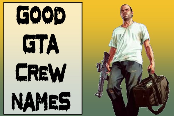 2800-cool-gta-crew-names-2022-gta-5-online-funny-good