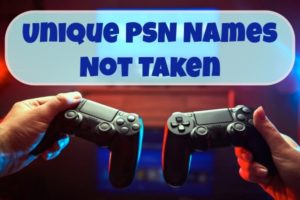 2800+ Cool PSN Names 2021 (PS4) - Funny, Good, Badass, Clever