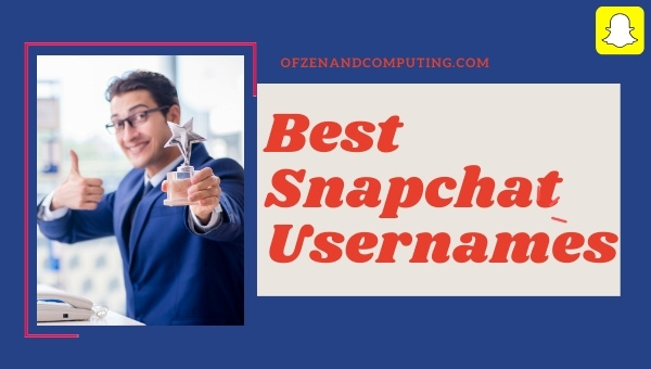 Best Snapchat Usernames Ideas (2024)