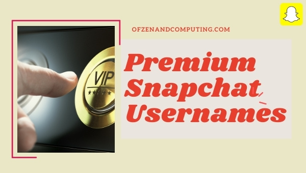 Premium Snapchat Usernames (2024)