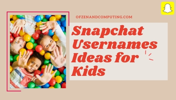 Snapchat Username Ideas for Kids (2024)