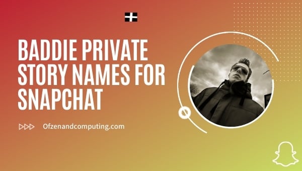 Baddie Private Story Names for Snapchat (2024)