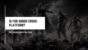 For Honor ข้ามแพลตฟอร์มใน [cy] หรือไม่ [พีซี, PS5, เอกซ์บอกซ์, PS4]