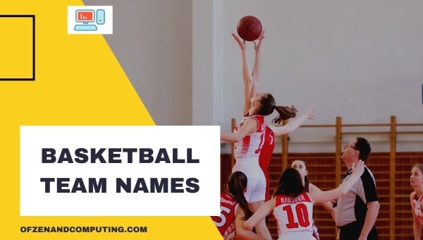 Basketball Team Names Ideas (2024)