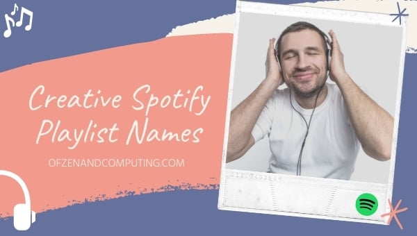 Creative Spotify Playlist Names Ideas (2024)