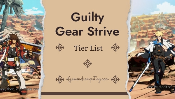 Guilty Gear Strive Tier List (December 2022) Best Characters