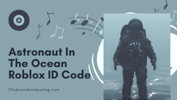 Astronaut In The Ocean Roblox ID Codes ([cy]) Masked Wolf