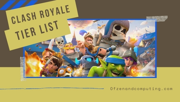 Clash Royale Tier List (November 2022) Best Cards Ranked