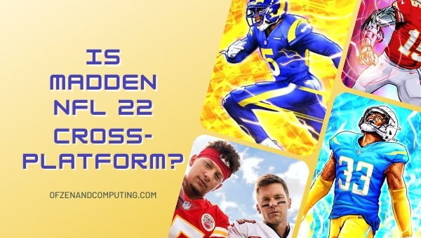 Is Madden 22 Cross-Platform in [cy]? [PC, PS4, Xbox, PS5]