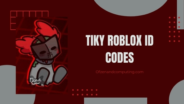 Tiky Roblox ID Codes (2023) Melhores IDs de som / música Tiky
