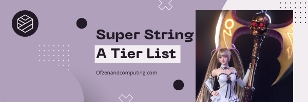 Super String A-Stufenliste (2024)