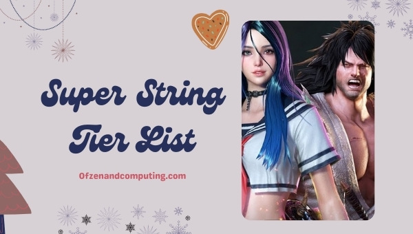 Super String Tier List ([nmf] [cy]) Beste Charaktere