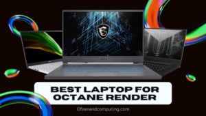 Best Laptops for Octane Render