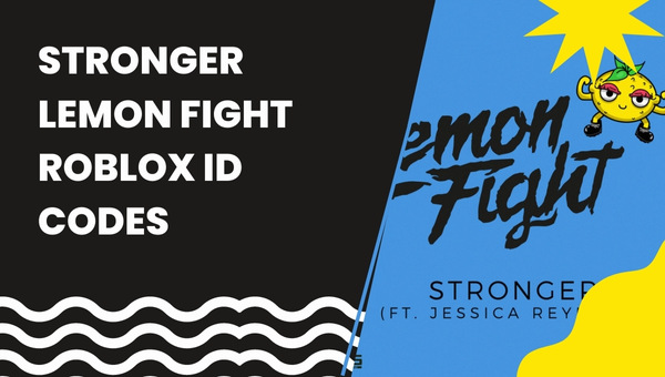 Более сильные идентификационные коды Lemon Fight Roblox ([cy]) Идентификаторы песен / музыки