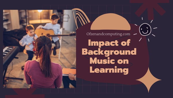 Impact of Background Music on Learning