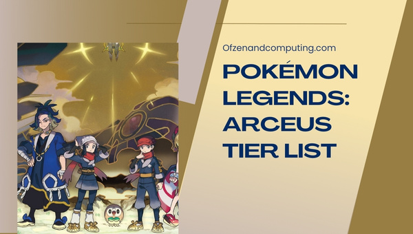Pokémon Legends Arceus-Stufenliste (2024)