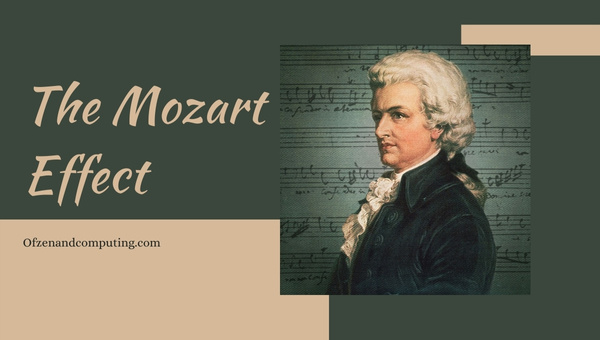 The Mozart Effect