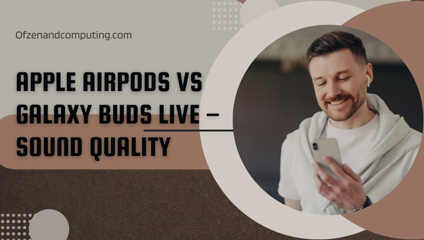 Apple AirPods против Galaxy Buds Live — качество звука