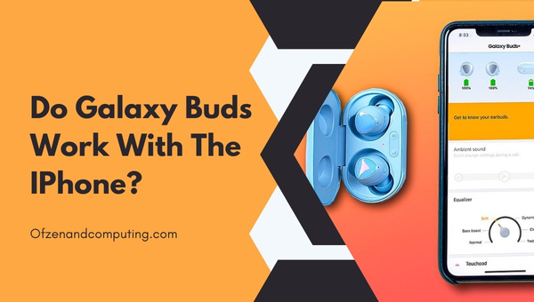 هل تعمل Galaxy Buds مع iPhone؟