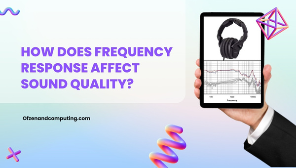 How Does Frequency Response Affect Sound Quality?