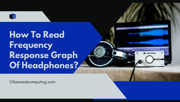 How to Read Frequency Response Graph of Headphones?