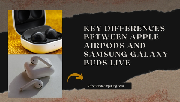 Ключевые различия между Apple AirPods и Samsung Galaxy Buds Live