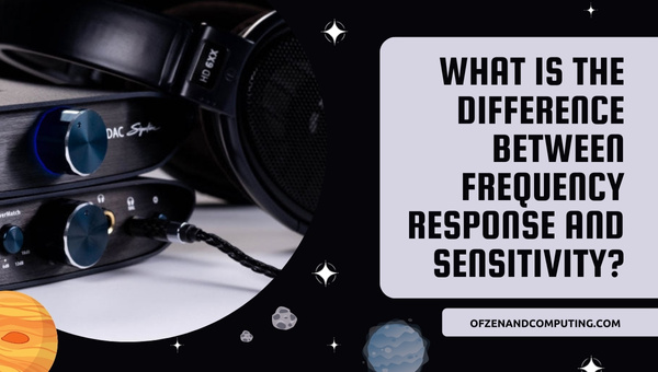 What Is The Difference Between Frequency Response and Sensitivity?