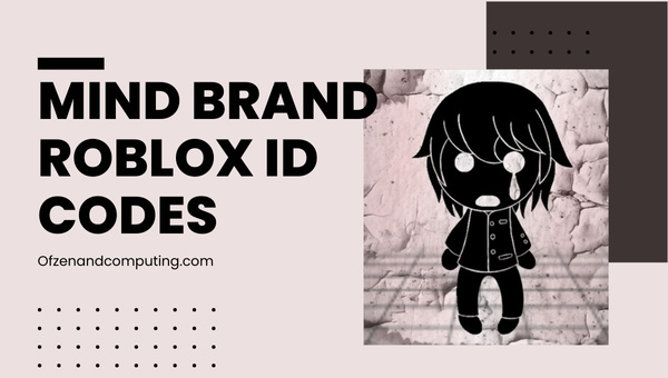 Codes d'identification Mind Brand Roblox (2022) Maretu Song / Music IDs