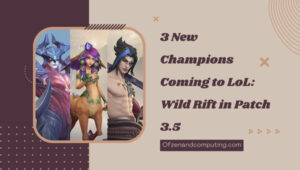 3 New Champions Coming to LoL: Wild Rift in Patch 3.5