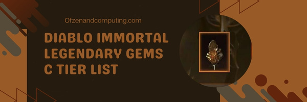 Diable Immortal Legendary Gems C Tier list (2022)