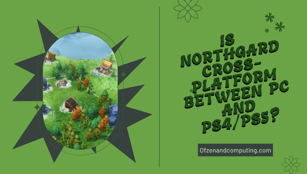 هل Northgard Cross-Platform بين الكمبيوتر الشخصي و PS4 / PS5؟