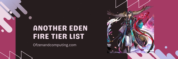 Another Eden Fire Tier List (2023)