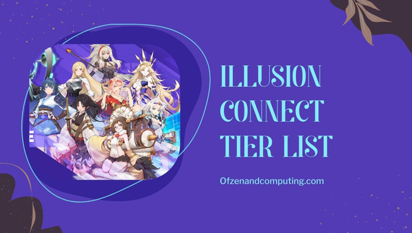 Illusion Connect Tier List (2023)