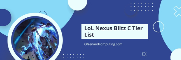 LoL Nexus Blitz C Tier List (2023)