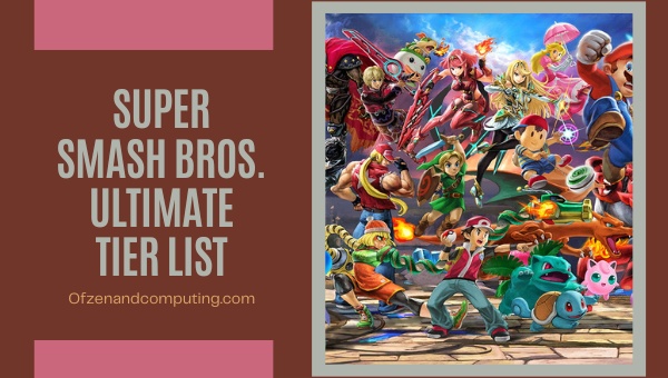 قائمة أفضل الشخصيات في لعبة Super Smash Bros. Ultimate Tier (2023)