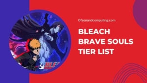 Bleach Brave Souls Tier List (2023) Melhores personagens