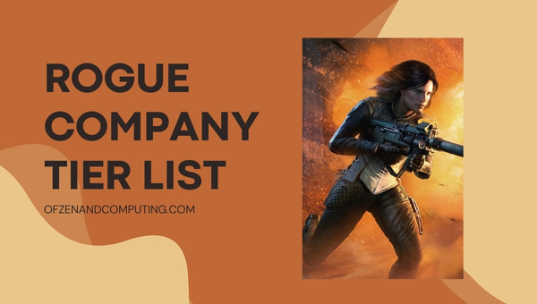 Rogue Company Tier List (กรกฎาคม 2024)